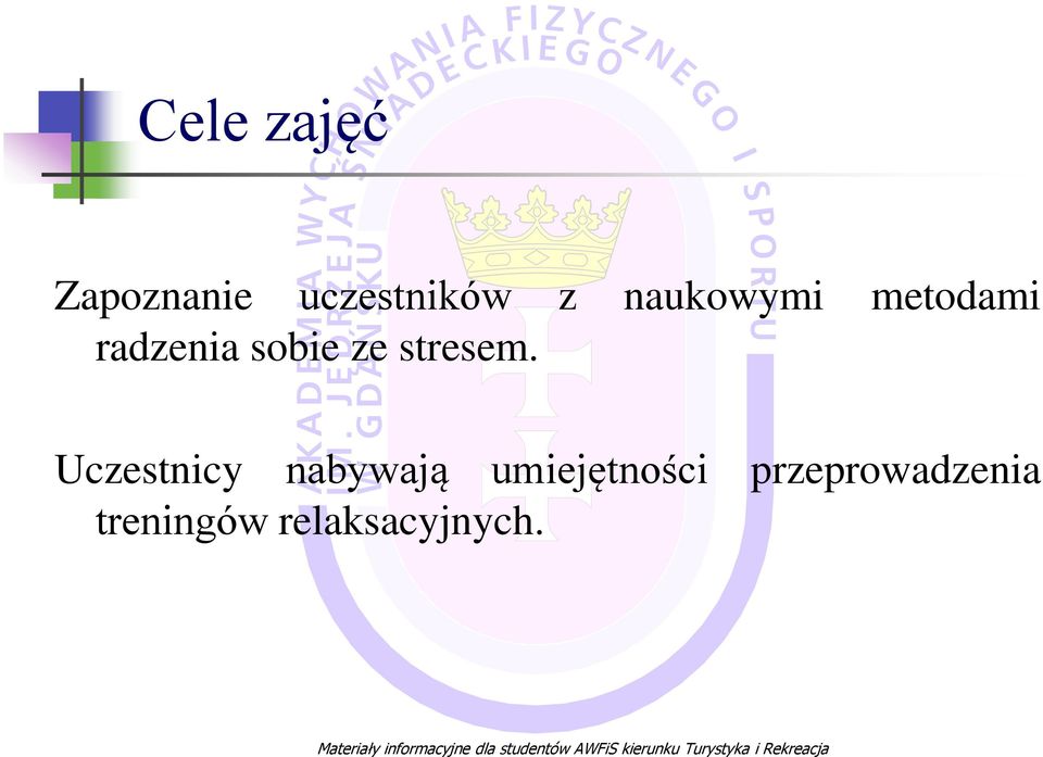 Uczestnicy nabywają umiejętności przeprowadzenia