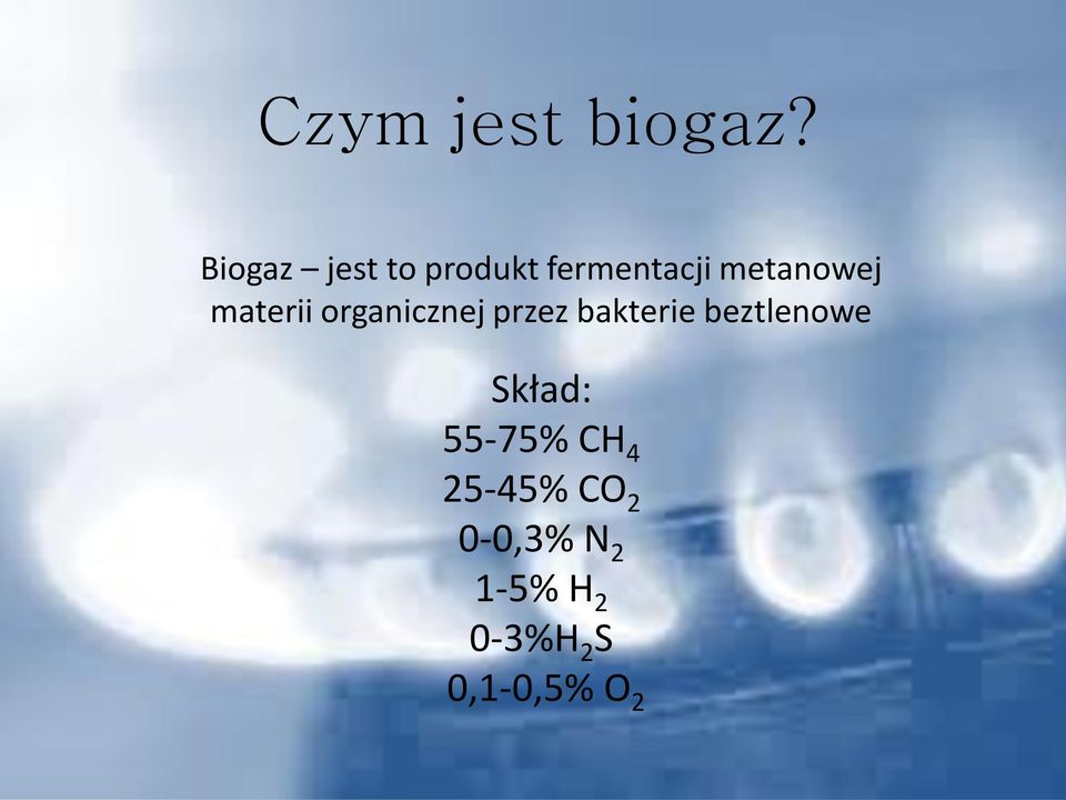 materii organicznej przez bakterie beztlenowe