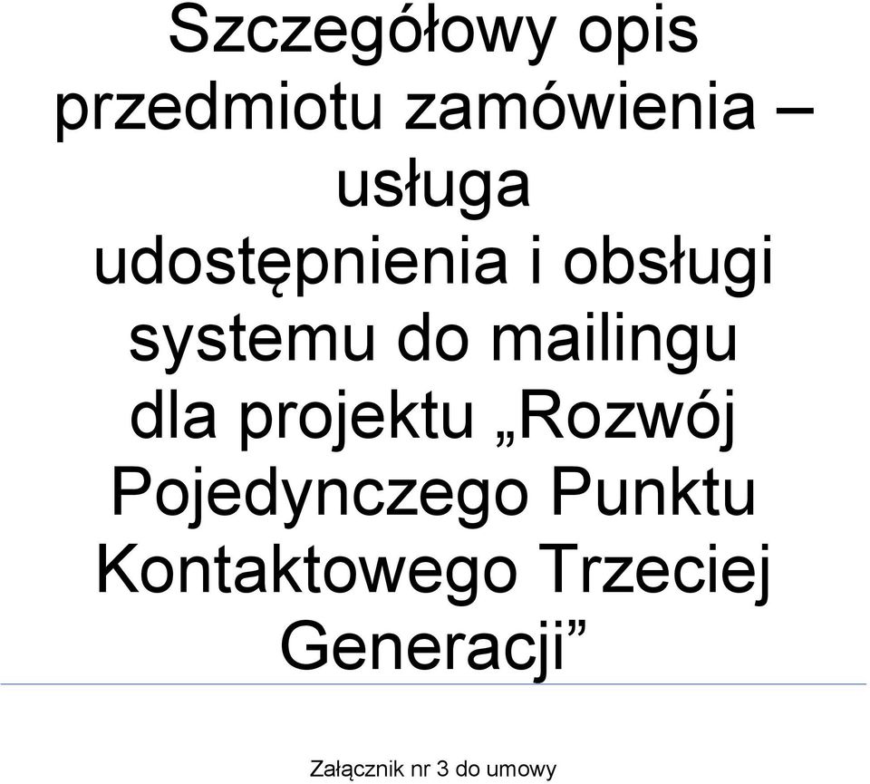 dla projektu Rozwój Pojedynczego Punktu