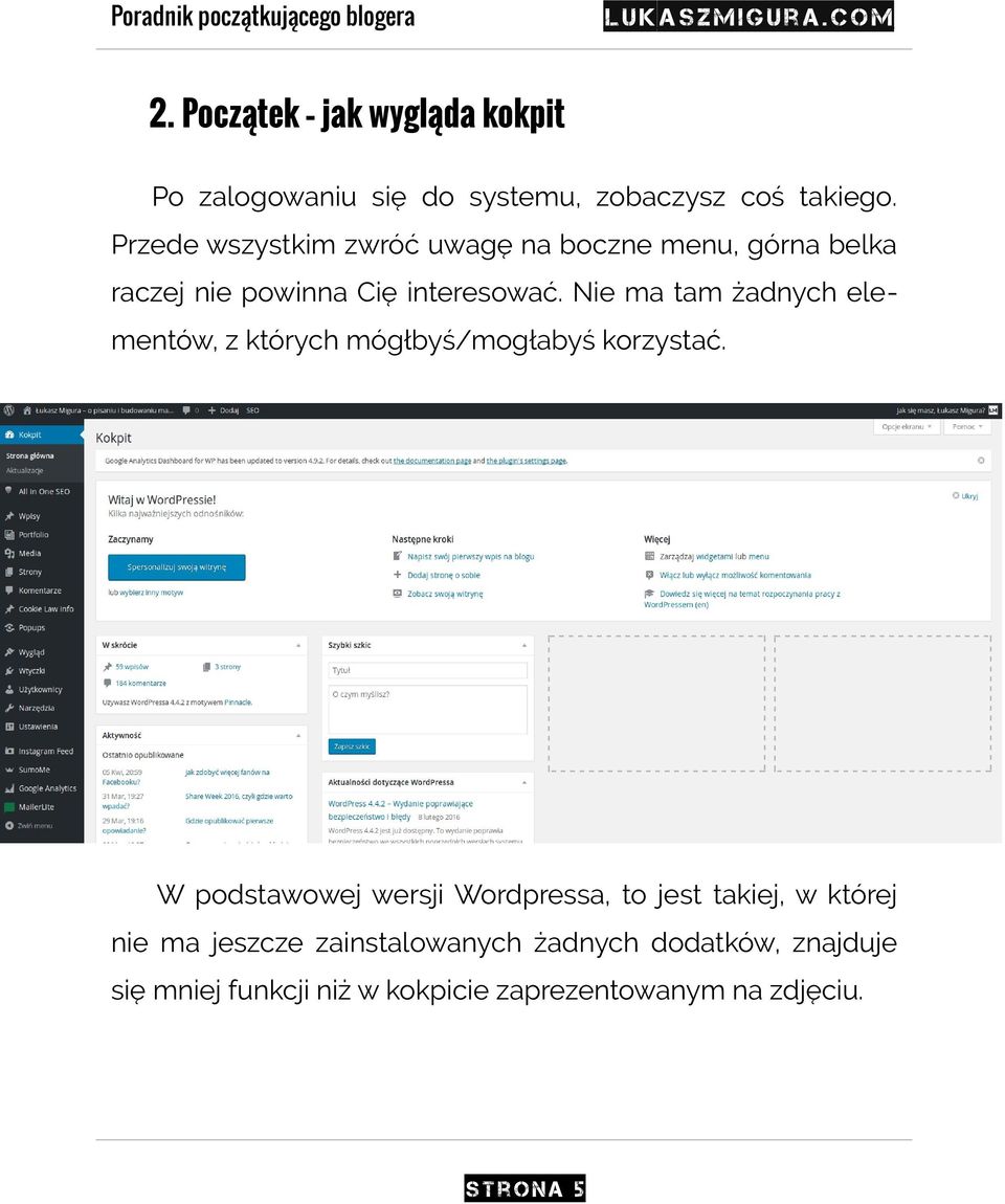 Nie ma tam żadnych elementów, z których mógłbyś/mogłabyś korzystać.