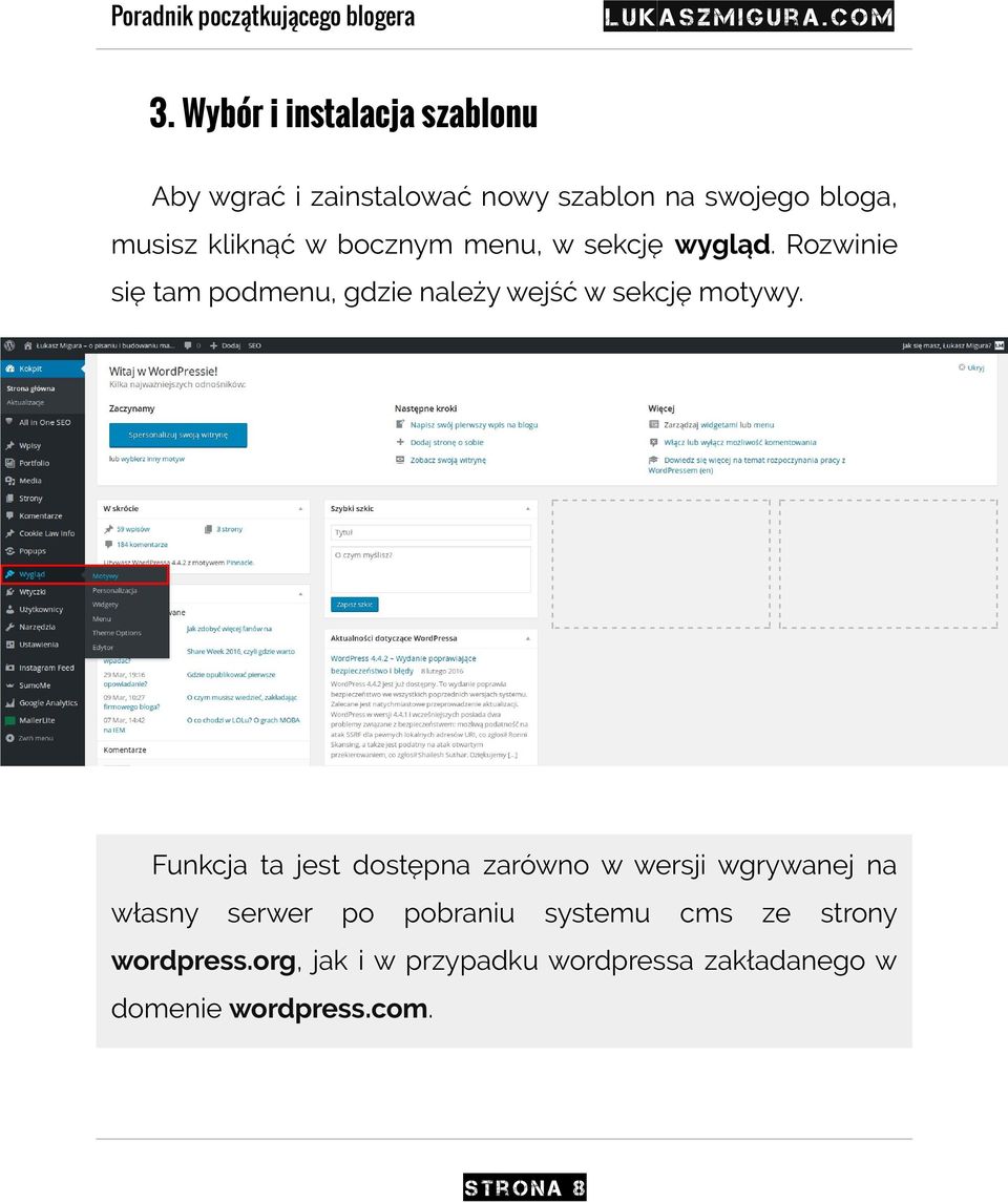 Rozwinie się tam podmenu, gdzie należy wejść w sekcję motywy.