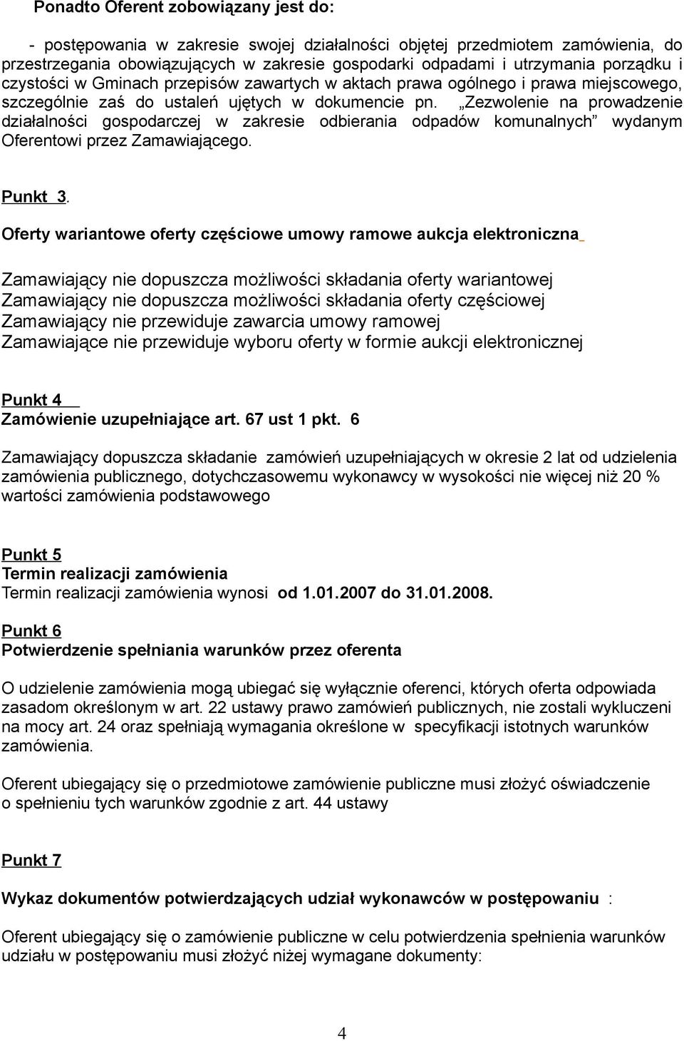 Zezwolenie na prowadzenie działalności gospodarczej w zakresie odbierania odpadów komunalnych wydanym Oferentowi przez Zamawiającego. Punkt 3.