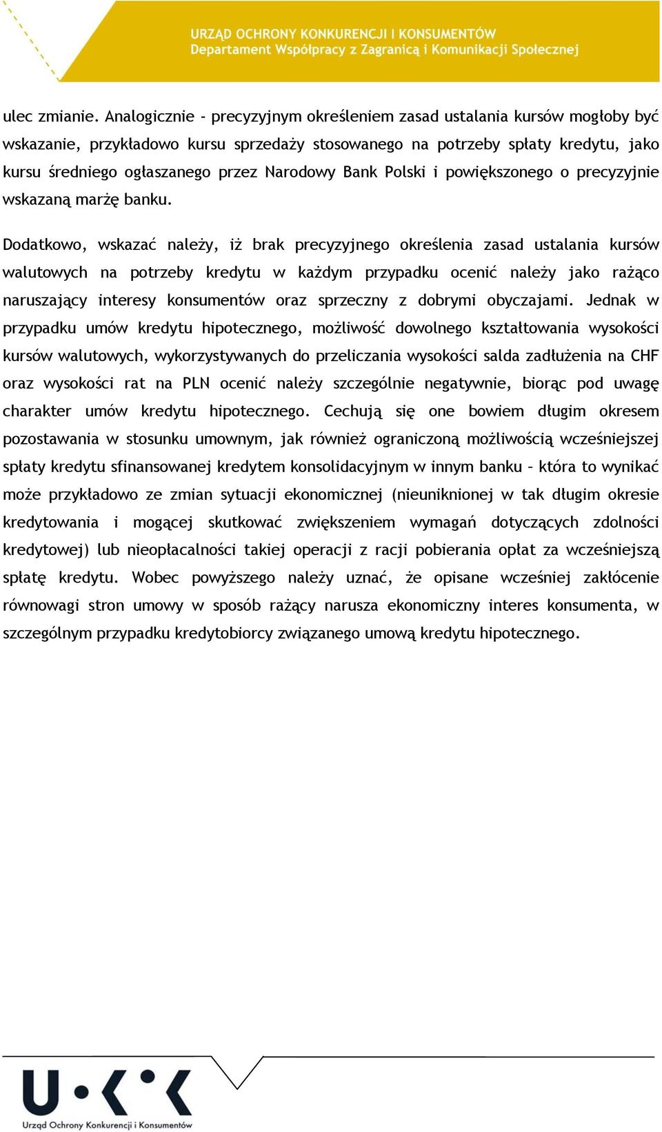 Narodowy Bank Polski i powiększonego o precyzyjnie wskazaną marżę banku.