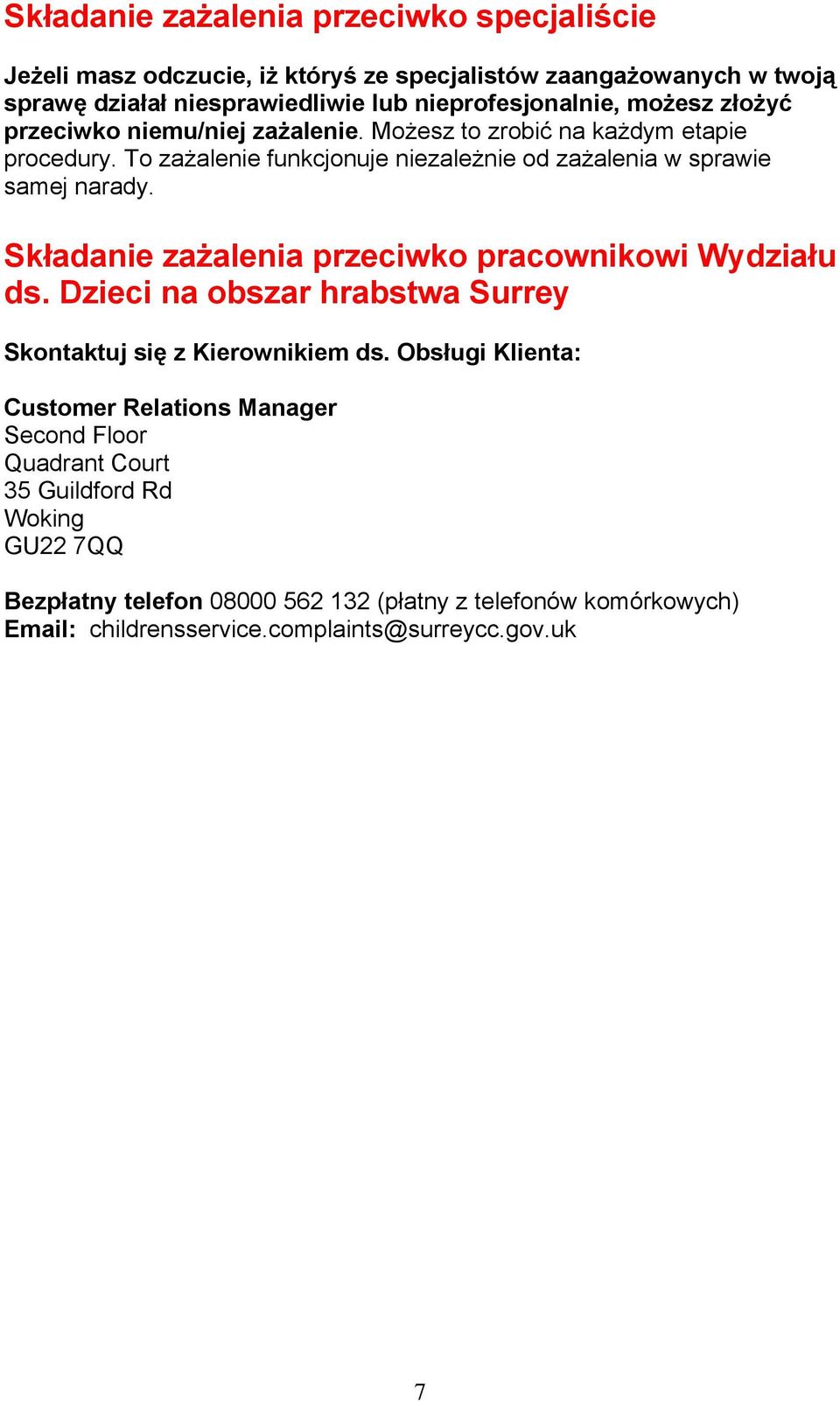 Składanie zażalenia przeciwko pracownikowi Wydziału ds. Dzieci na obszar hrabstwa Surrey Skontaktuj się z Kierownikiem ds.
