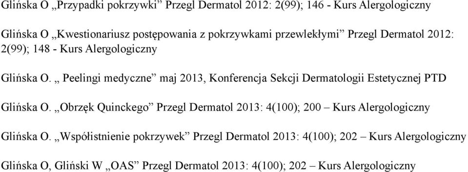 Peelingi medyczne maj 2013, Konferencja Sekcji Dermatologii Estetycznej PTD Glińska O.