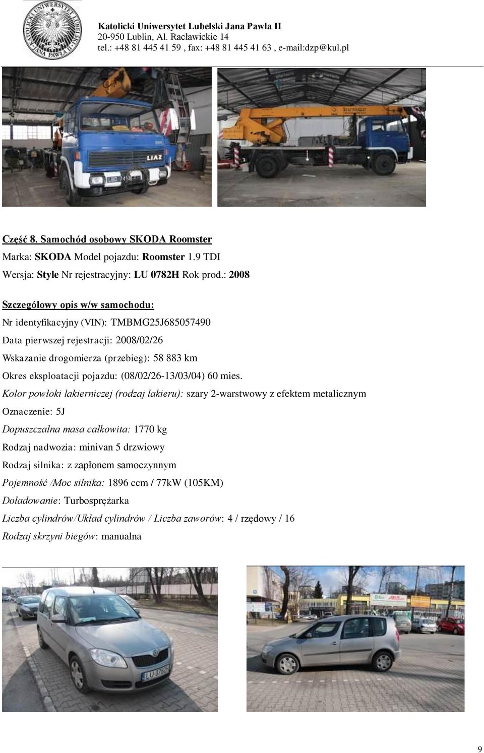 pojazdu: (08/02/26-13/03/04) 60 mies.