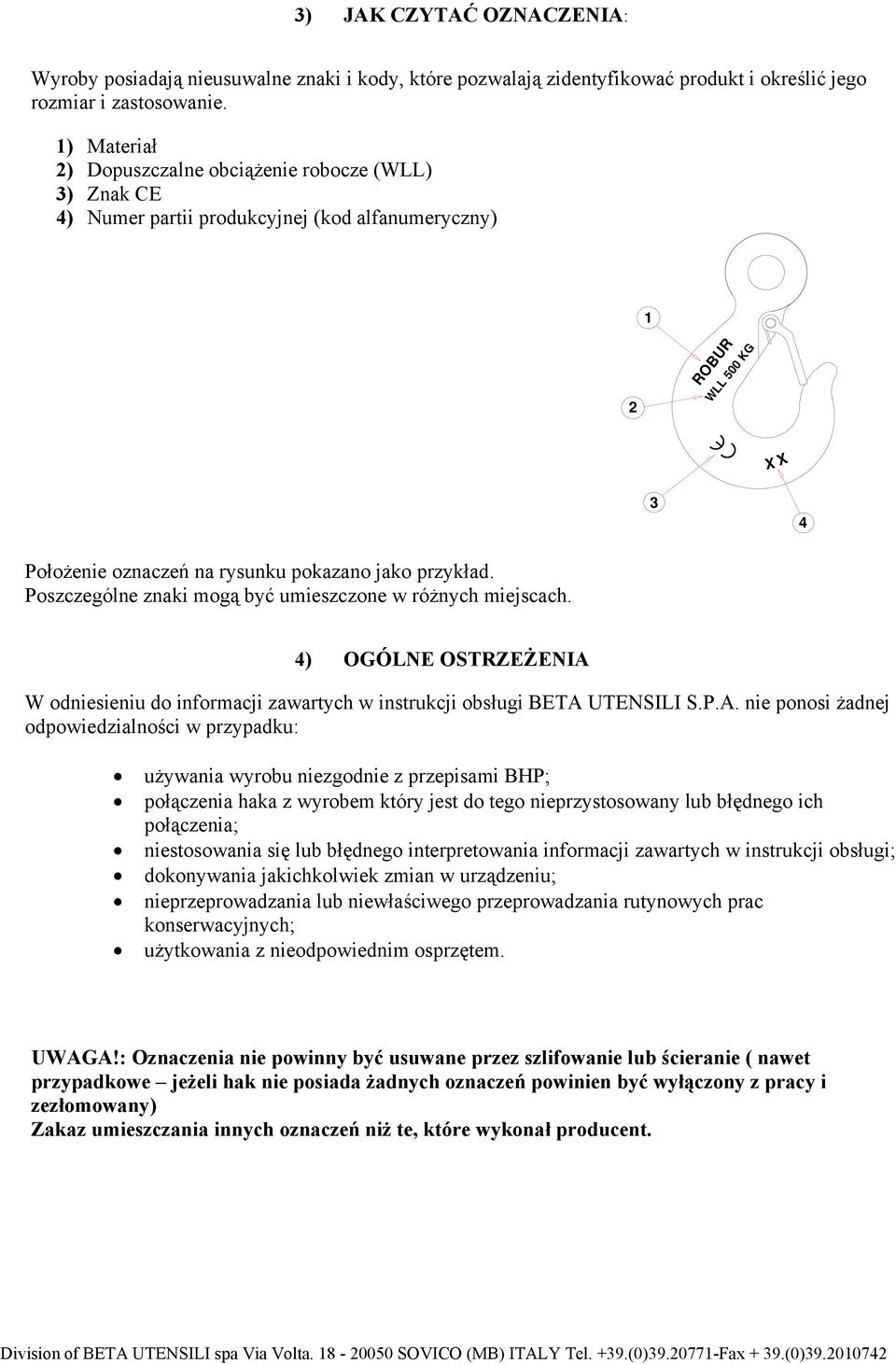 Poszczególne znaki mogą być umieszczone w różnych miejscach. 4) OGÓLNE OSTRZEŻENIA 