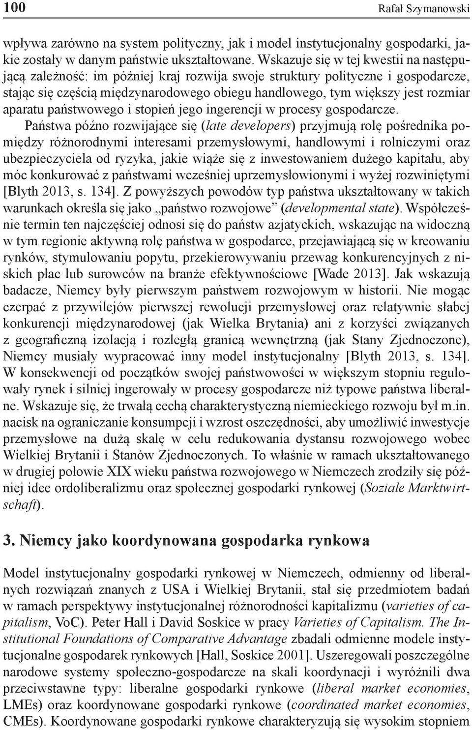 aparatu państwowego i stopień jego ingerencji w procesy gospodarcze.