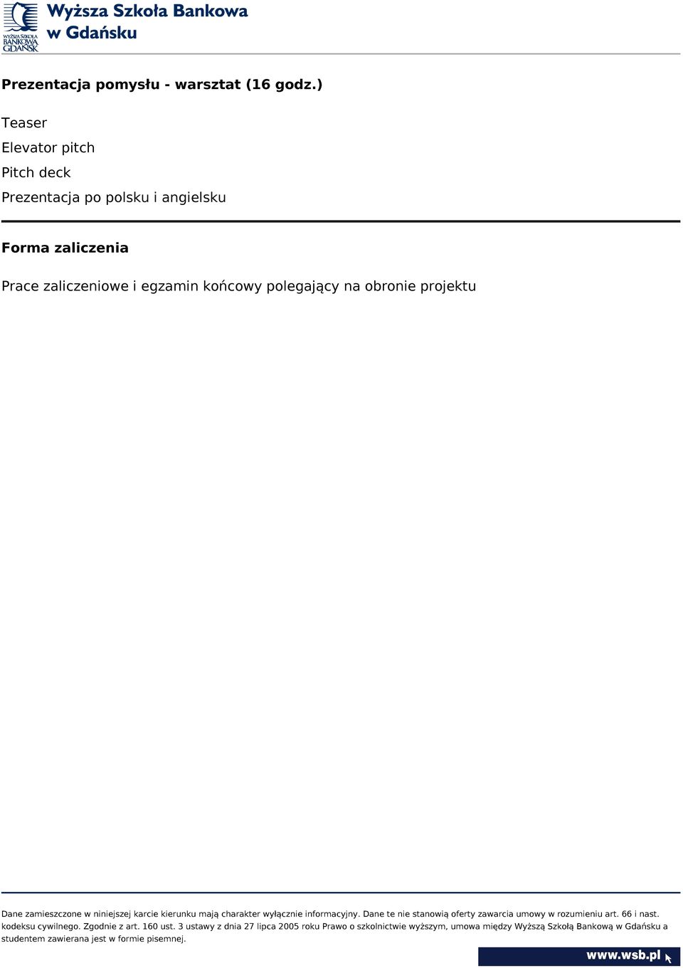 po polsku i angielsku Forma zaliczenia Prace