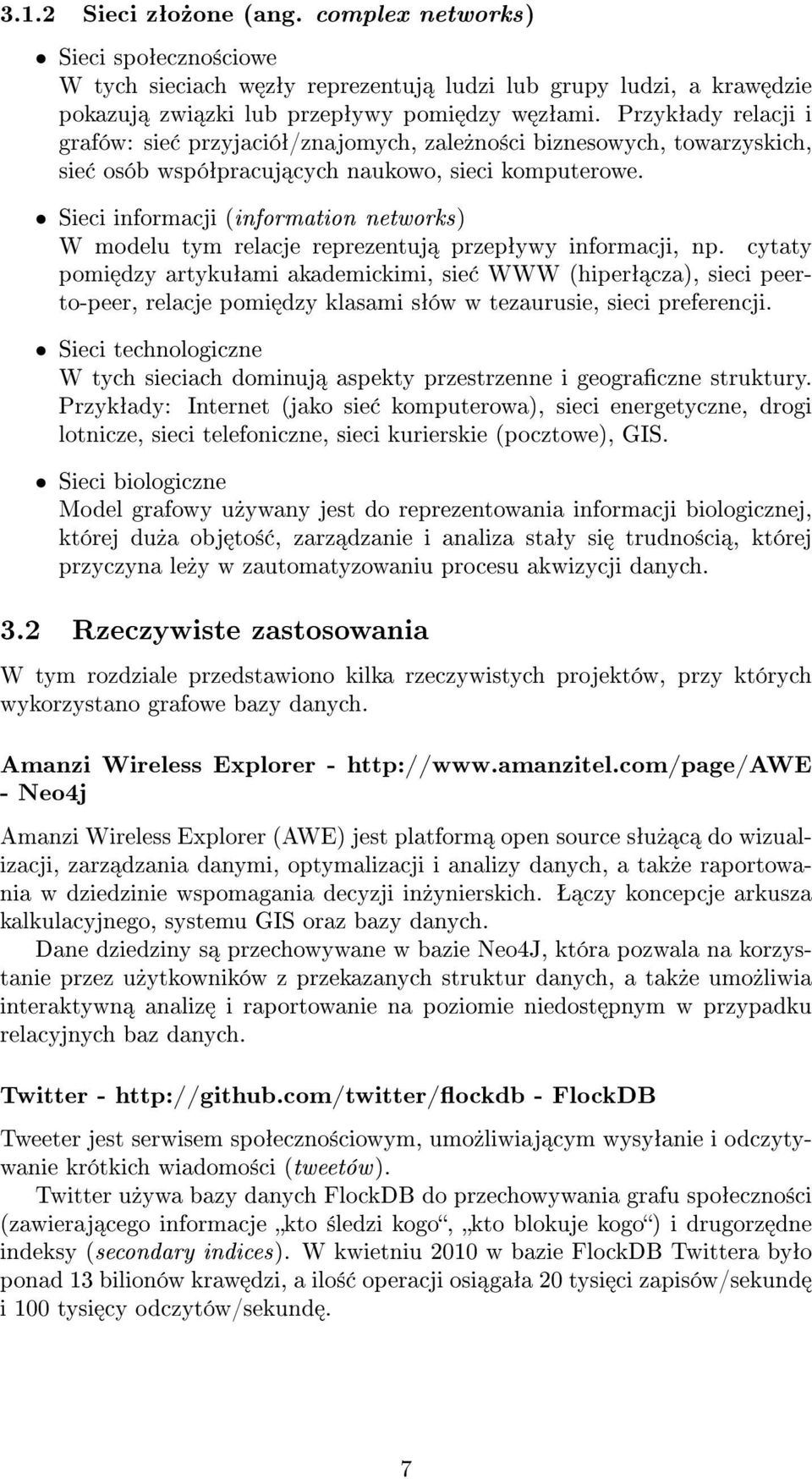 Sieci informacji (information networks) W modelu tym relacje reprezentuj przepªywy informacji, np.