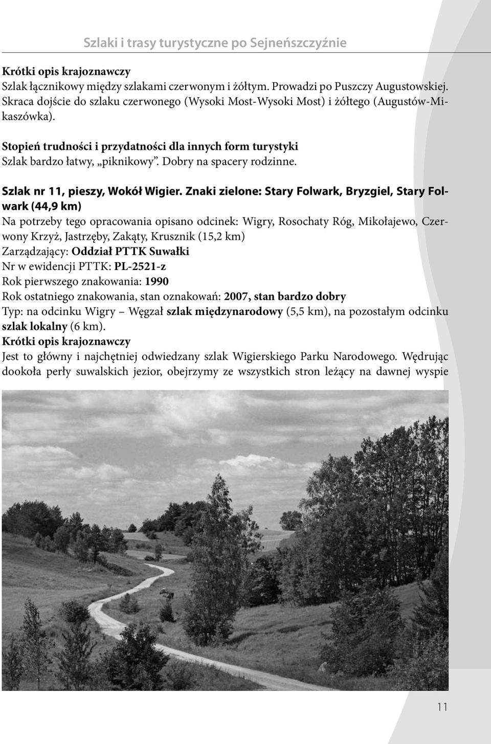 Dobry na spacery rodzinne. Szlak nr 11, pieszy, Wokół Wigier.