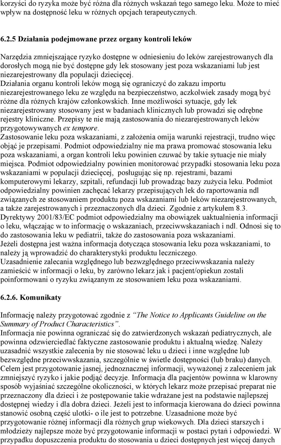 wskazaniami lub jest niezarejestrowany dla populacji dziecięcej.