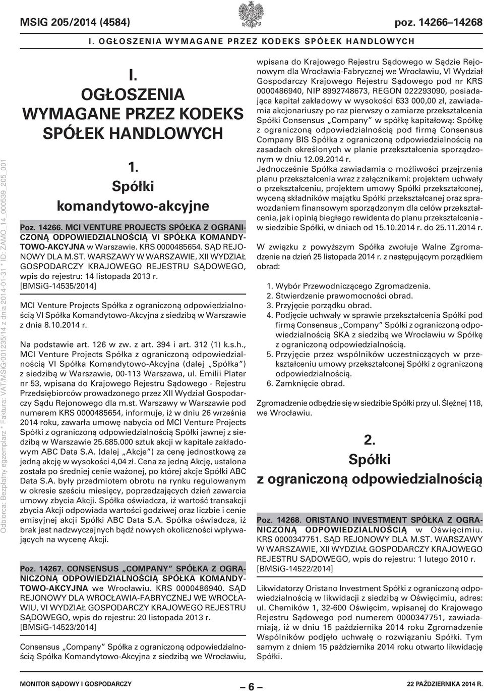 [BMSiG-14535/2014] MCI Venture Projects Spółka z ograniczoną odpowiedzialnością VI Spółka Komandytowo-Akcyjna z siedzibą w Warszawie z dnia 8.10.2014 r. Na podstawie art. 126 w zw. z art. 394 i art.