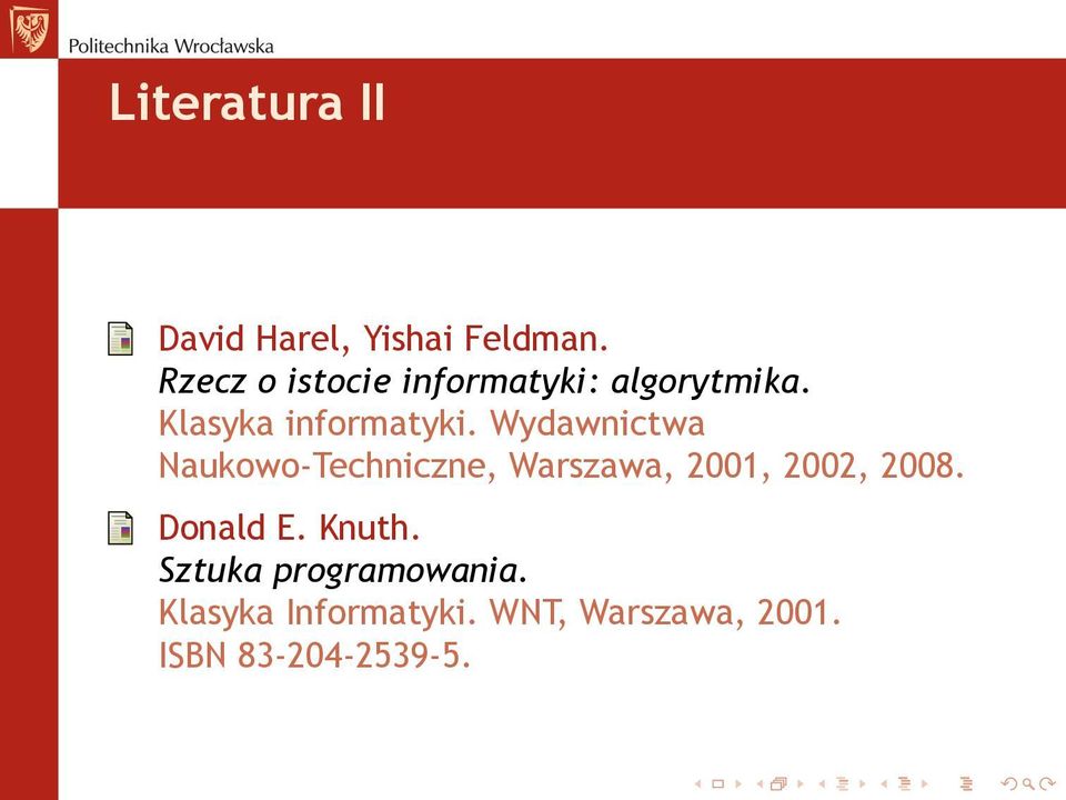 Wydawnictwa Naukowo-Techniczne, Warszawa, 2001, 2002, 2008. Donald E.
