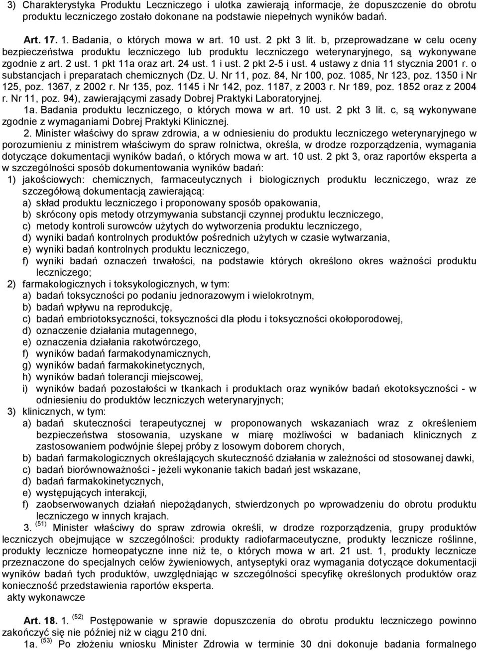 2 ust. 1 pkt 11a oraz art. 24 ust. 1 i ust. 2 pkt 2-5 i ust. 4 ustawy z dnia 11 stycznia 2001 r. o substancjach i preparatach chemicznych (Dz. U. Nr 11, poz. 84, Nr 100, poz. 1085, Nr 123, poz.