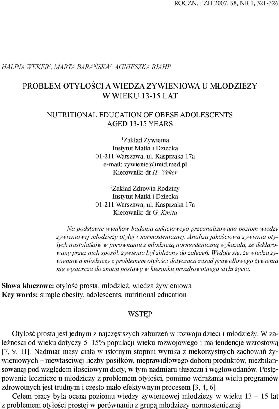 13-15 YEARS 1 Zakład Żywienia Instytut Matki i Dziecka 01-211 Warszawa, ul. Kasprzaka 17a e-mail: zywienie@imid.med.pl Kierownik: dr H.