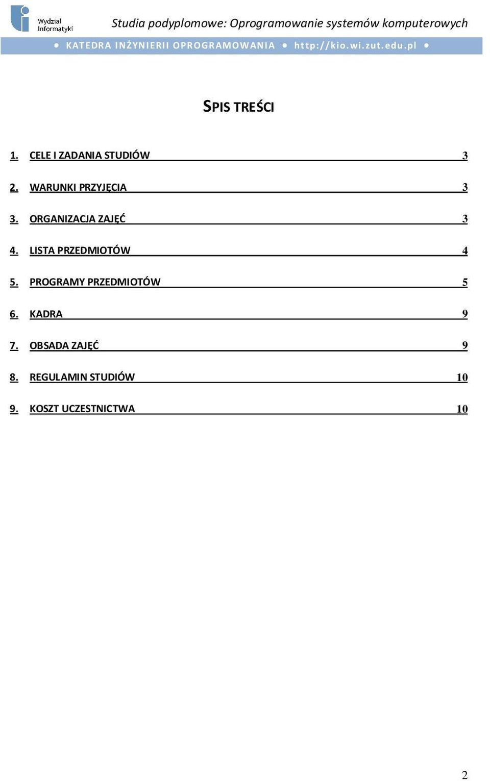 LISTA PRZEDMIOTÓW 4 5. PROGRAMY PRZEDMIOTÓW 5 6.