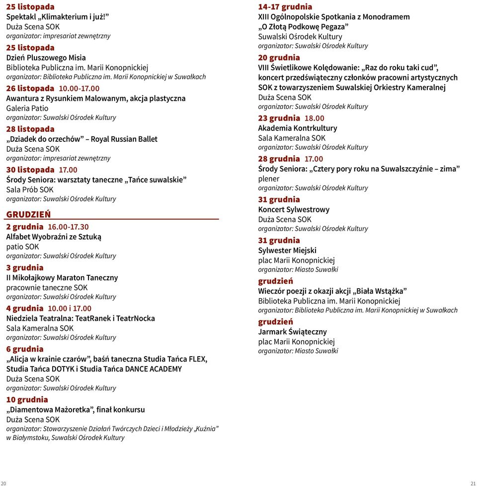 00 Środy Seniora: warsztaty taneczne Tańce suwalskie Sala Prób SOK GRUDZIEŃ 2 grudnia 16.00-17.