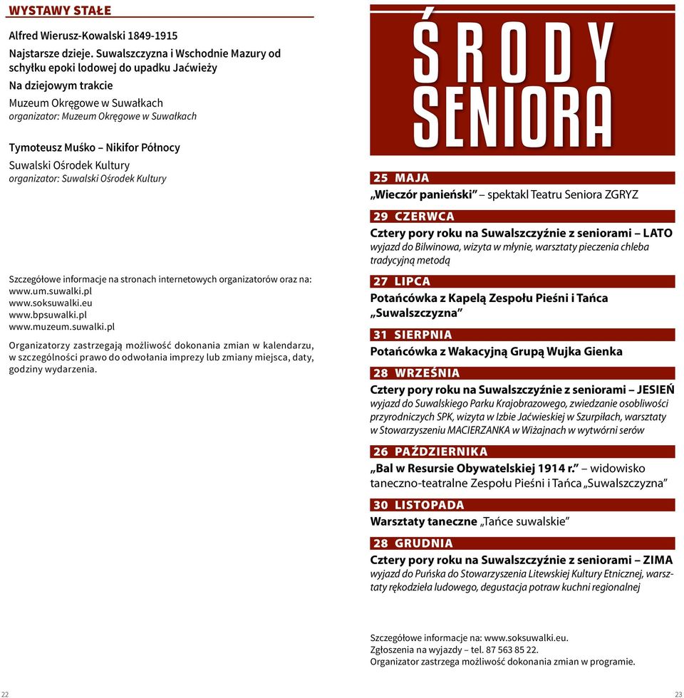 informacje na stronach internetowych organizatorów oraz na: www.um.suwalki.
