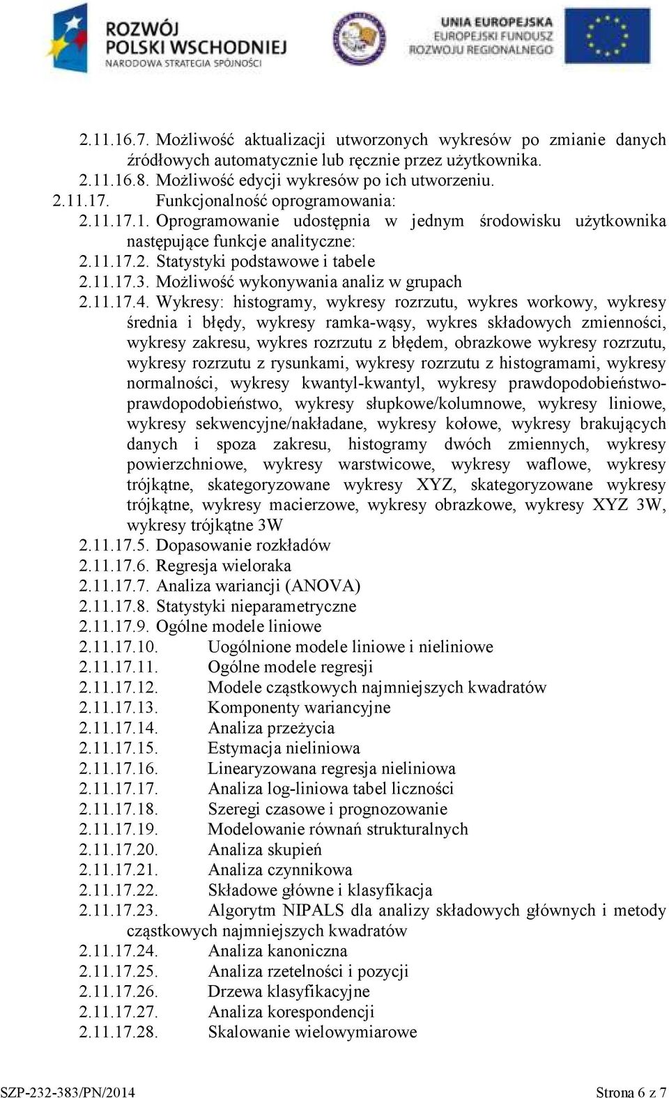 Możliwość wykonywania analiz w grupach 2.11.17.4.