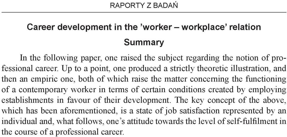 worker in terms of certain conditions created by employing establishments in favour of their development.