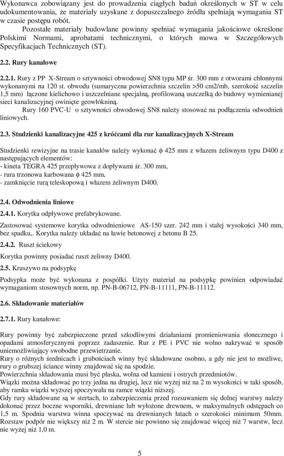 2. Rury kanałowe 2.2.1. Rury z PP X-Stream o sztywności obwodowej SN8 typu MP śr. 300 mm z otworami chłonnymi wykonanymi na 120 st.