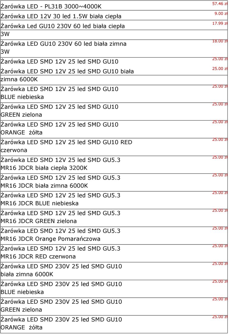 Żarówka LED SMD 12V 25 led SMD GU10 BLUE niebieska Żarówka LED SMD 12V 25 led SMD GU10 GREEN zielona Żarówka LED SMD 12V 25 led SMD GU10 ORANGE żółta Żarówka LED SMD 12V 25 led SMD GU10 RED czerwona