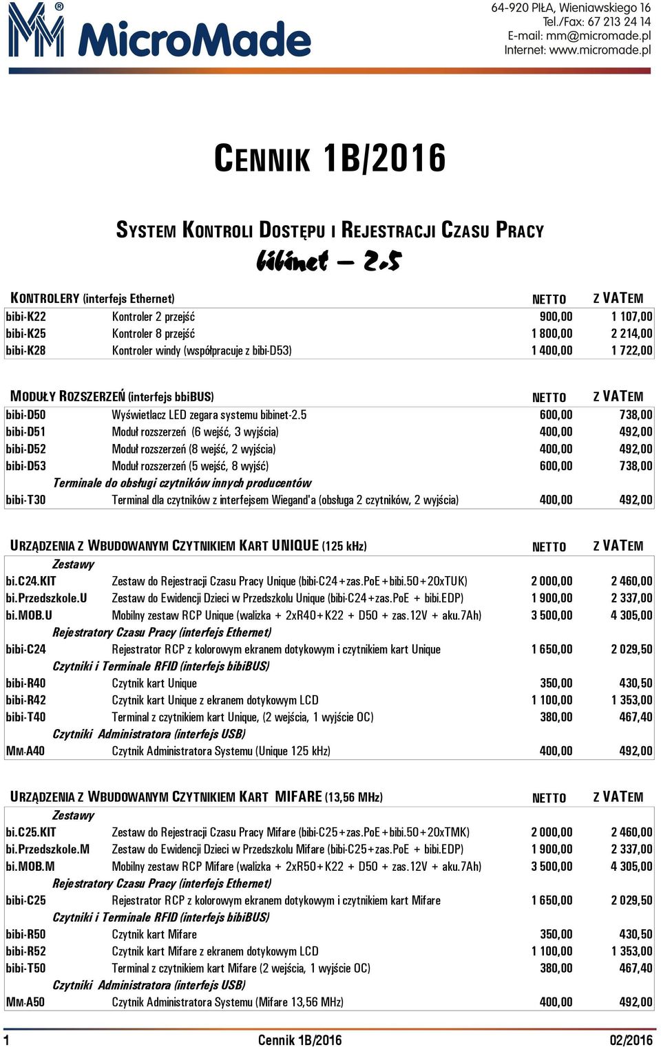 1 722,00 MODUŁY ROZSZERZEŃ (interfejs bbibus) NETTO Z VATEM bibi-d50 Wyświetlacz LED zegara systemu bibinet-2.