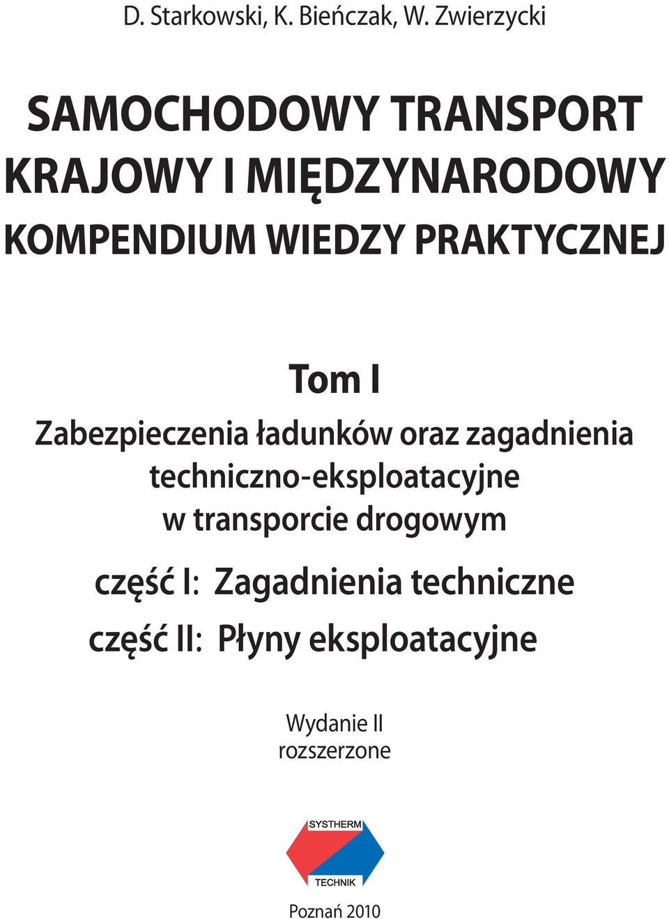 PRAKTYCZNEJ Tom I Zabezpieczenia ładunków oraz zagadnienia