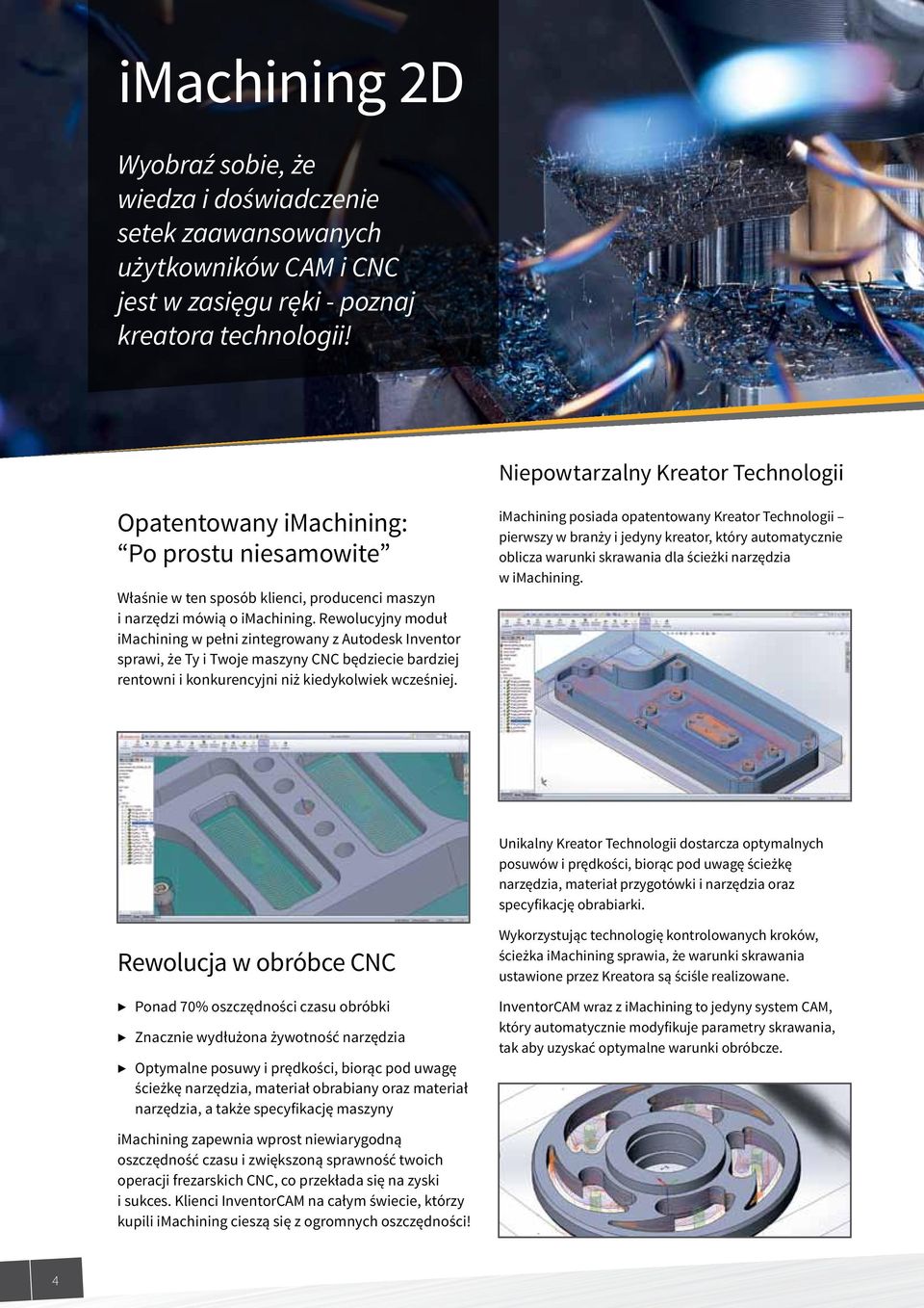 Rewolucyjny moduł imachining w pełni zintegrowany z Autodesk Inventor sprawi, że Ty i Twoje maszyny CNC będziecie bardziej rentowni i konkurencyjni niż kiedykolwiek wcześniej.