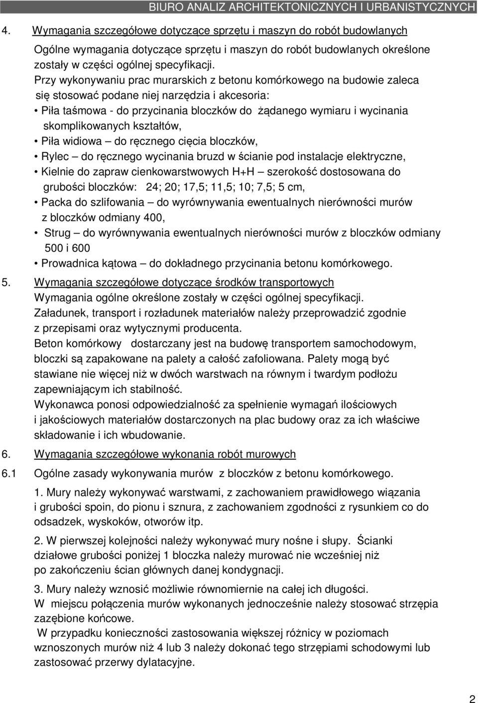 skomplikowanych kształtów, Piła widiowa do ręcznego cięcia bloczków, Rylec do ręcznego wycinania bruzd w ścianie pod instalacje elektryczne, Kielnie do zapraw cienkowarstwowych H+H szerokość