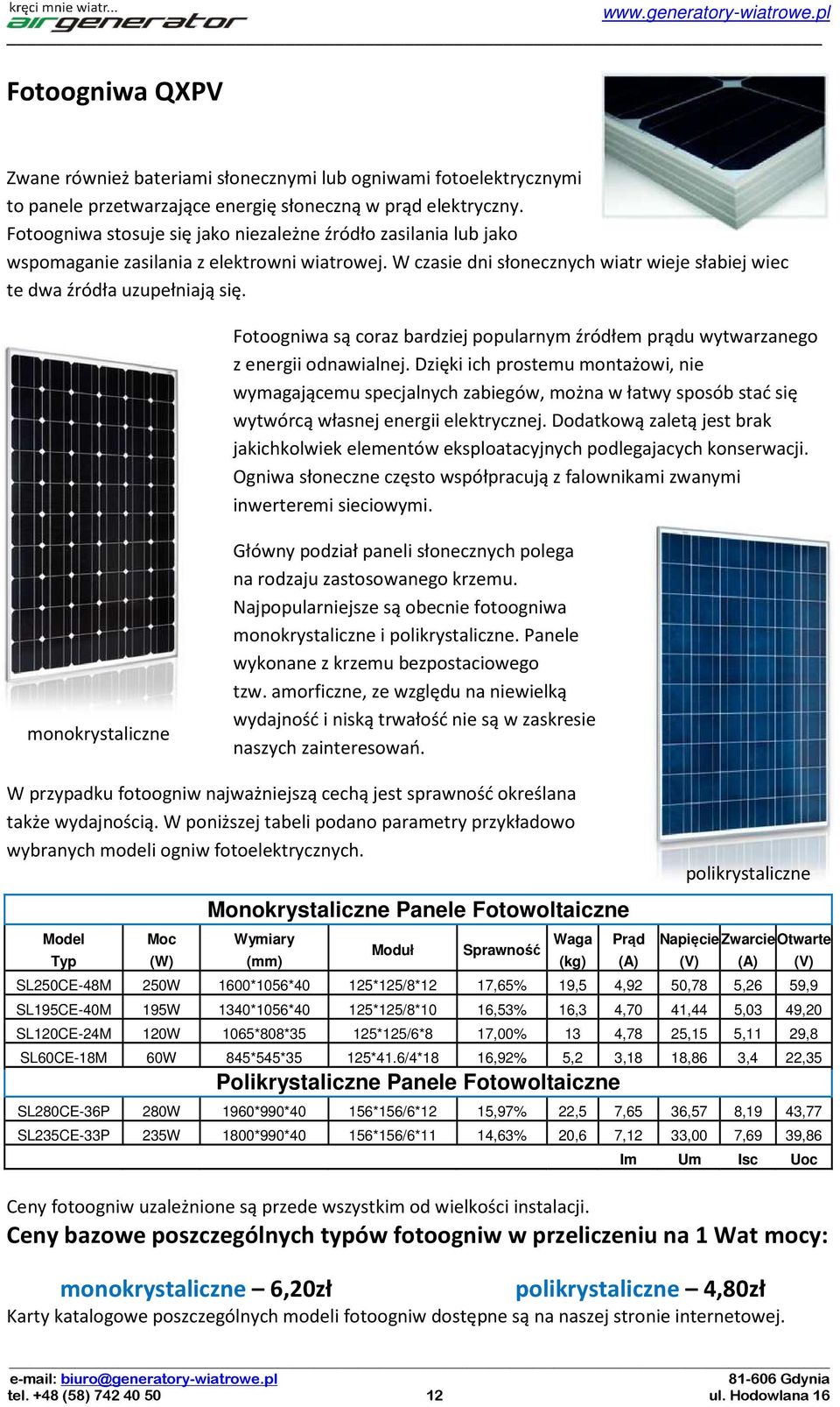 Fotoogniwa są coraz bardziej popularnym źródłem prądu wytwarzanego z energii odnawialnej.