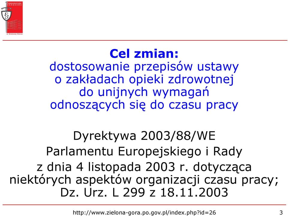 Europejskiego i Rady z dnia 4 listopada 2003 r.