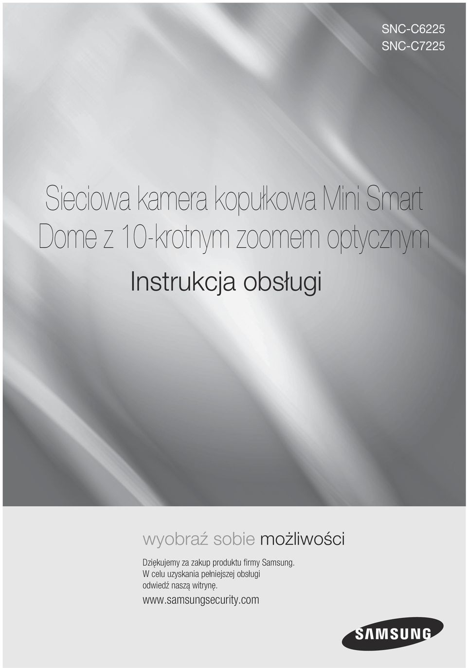 możliwości Dziękujemy za zakup produktu firmy Samsung W celu