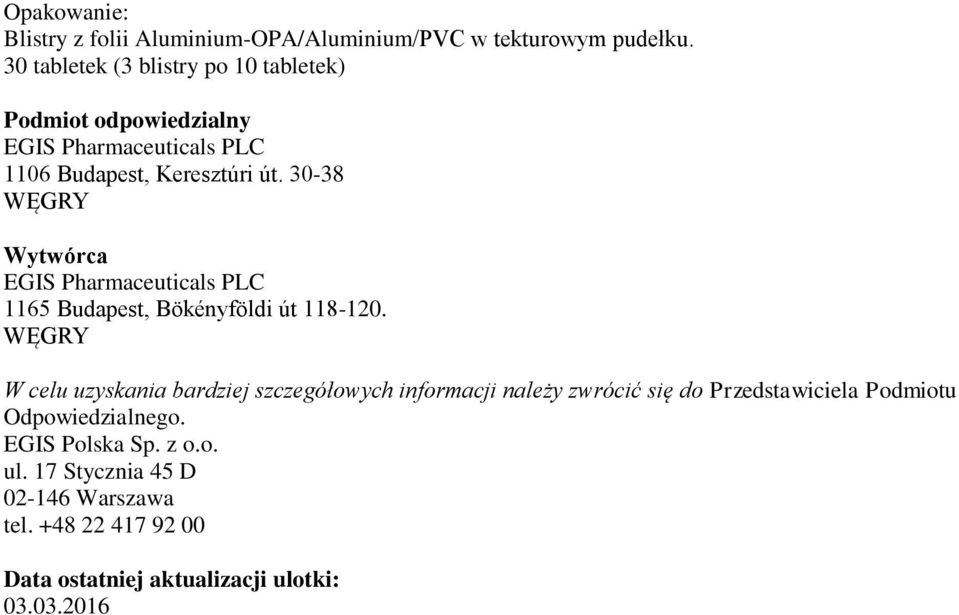 30-38 WĘGRY Wytwórca EGIS Pharmaceuticals PLC 1165 Budapest, Bökényföldi út 118-120.