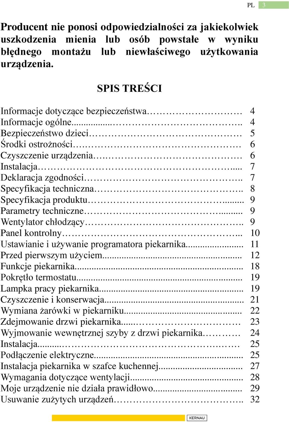 . 7 Specyfikacja techniczna.. 8 Specyfikacja produktu... 9 Parametry techniczne... 9 Wentylator chłodzący.. 9 Panel kontrolny... 10 Ustawianie i używanie programatora piekarnika.