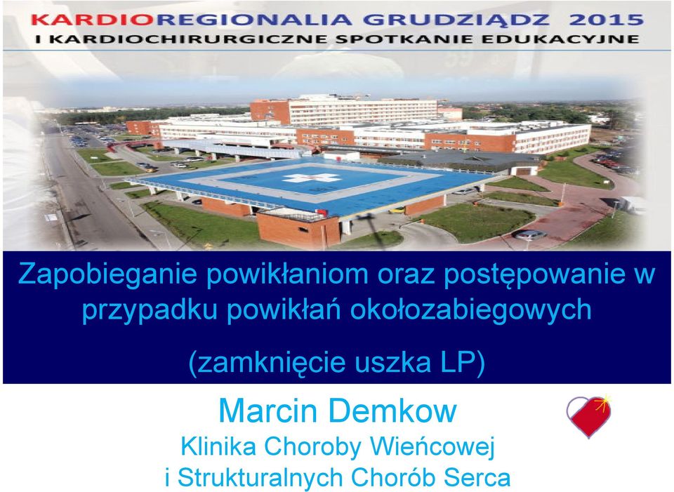 (zamknięcie uszka LP) Marcin Demkow