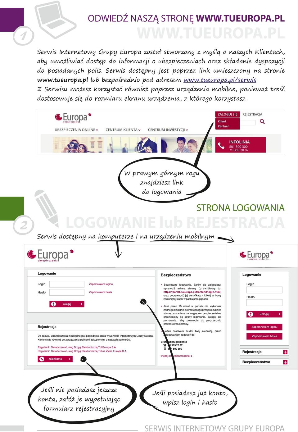 PL Serwis Internetowy Grupy Europa został stworzony z myślą o naszych Klientach, aby umożliwiać dostęp do informacji o ubezpieczeniach oraz składanie dyspozycji do posiadanych polis.
