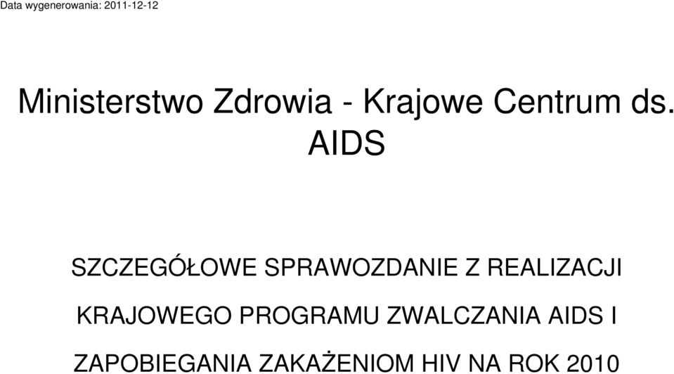 AIDS SZCZEGÓŁOWE SPRAWOZDANIE Z REALIZACJI