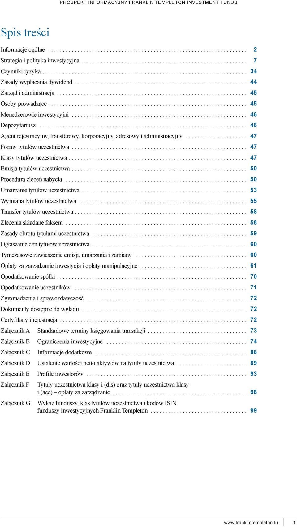 ................................................................ 45 osoby prowadzące.................................................................... 45 menedżerowie inwestycyjni............................................................ 46 depozytariusz.