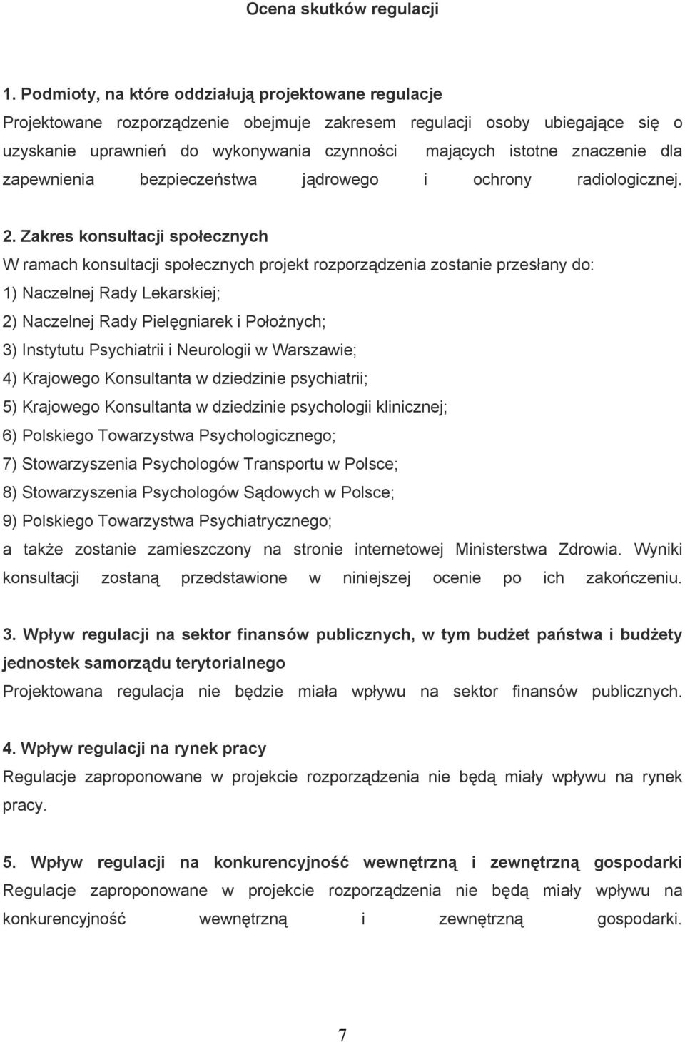 znaczenie dla zapewnienia bezpieczeństwa jądrowego i ochrony radiologicznej. 2.