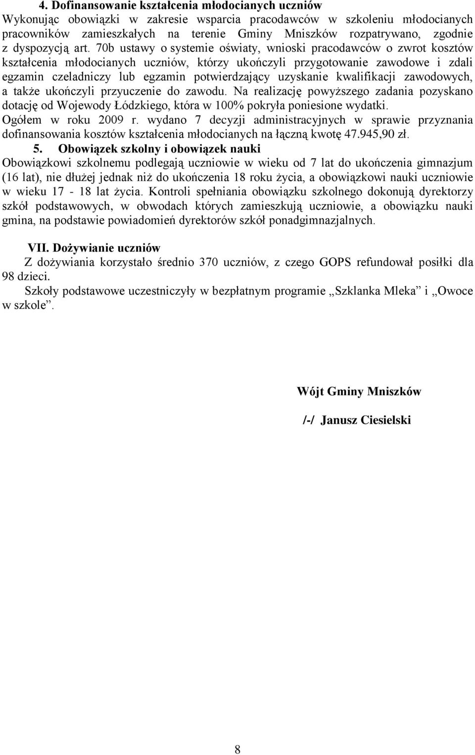 70b ustawy o systemie oświaty, wnioski pracodawców o zwrot kosztów kształcenia młodocianych uczniów, którzy ukończyli przygotowanie zawodowe i zdali egzamin czeladniczy lub egzamin potwierdzający