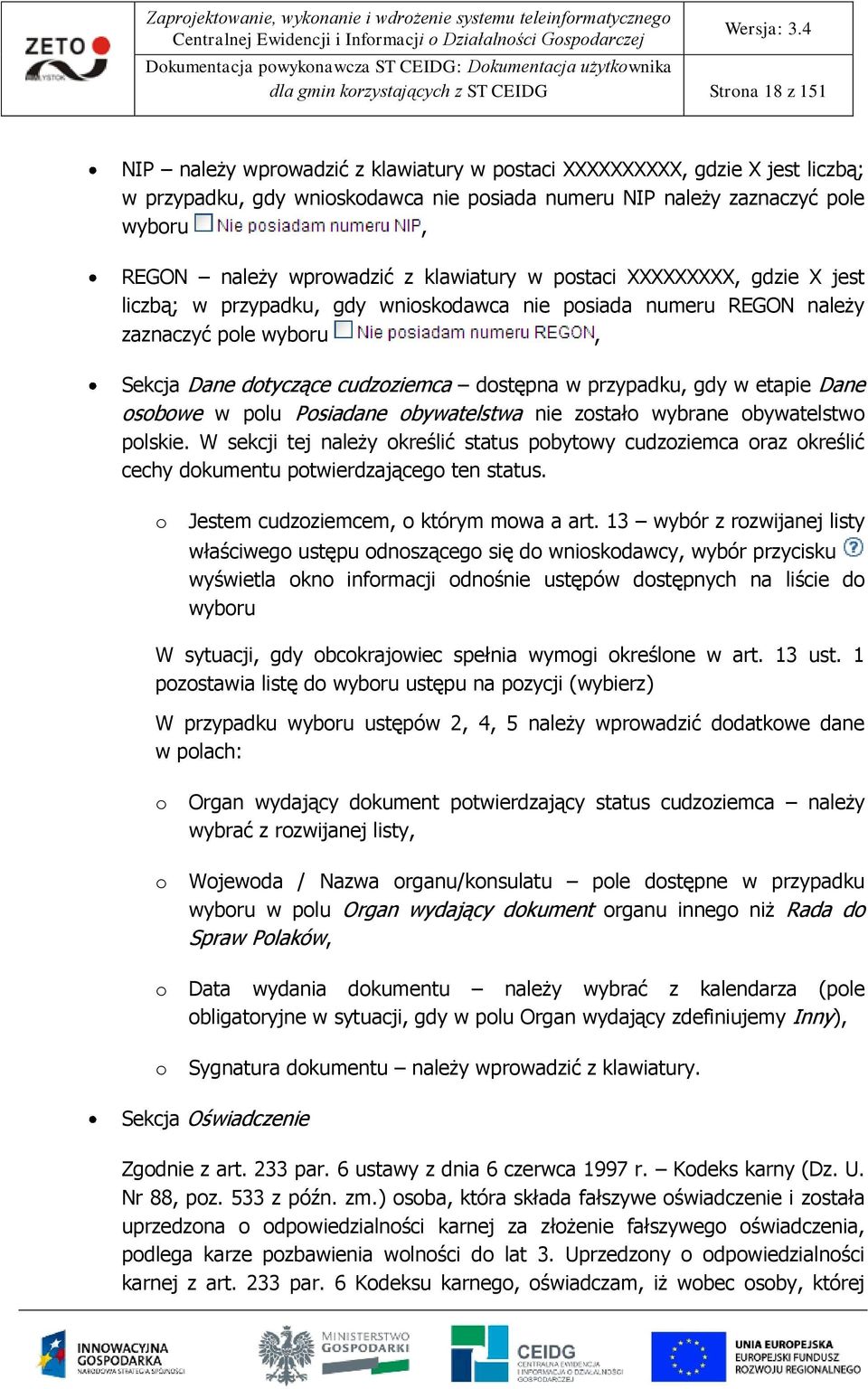 dstępna w przypadku, gdy w etapie Dane sbwe w plu Psiadane bywatelstwa nie zstał wybrane bywatelstw plskie.