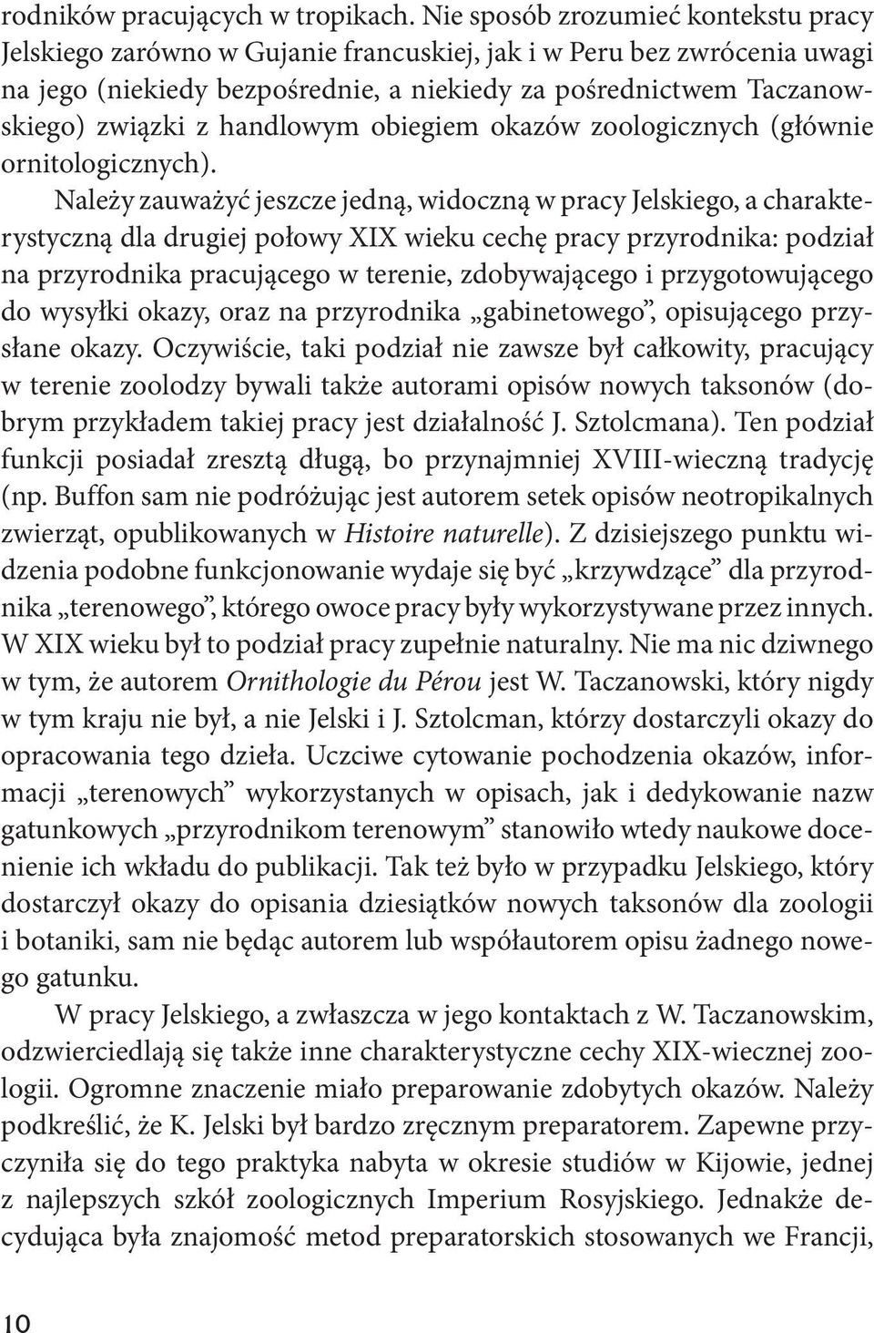 handlowym obiegiem okazów zoologicznych (głównie ornitologicznych).