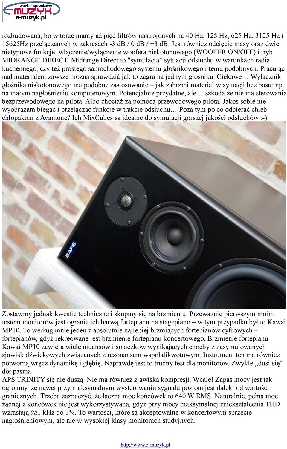 Midrange Direct to "symulacja" sytuacji odsłuchu w warunkach radia kuchennego, czy też prostego samochodowego systemu głośnikowego i temu podobnych.