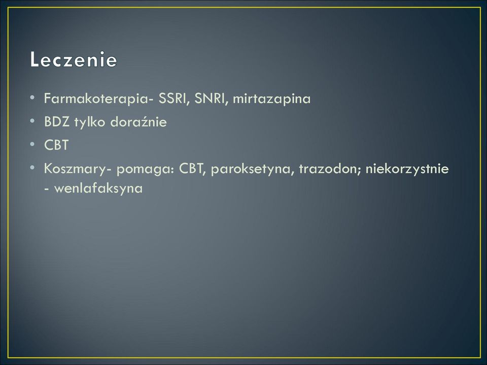 Koszmary- pomaga: CBT,