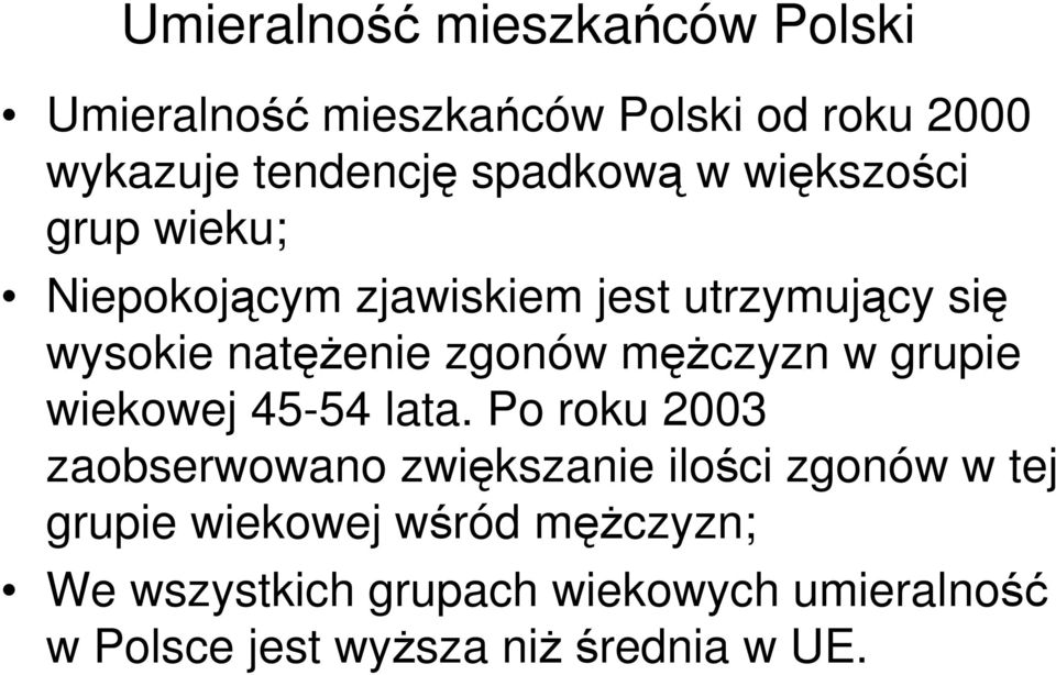 mężczyzn w grupie wiekowej 45-54 lata.