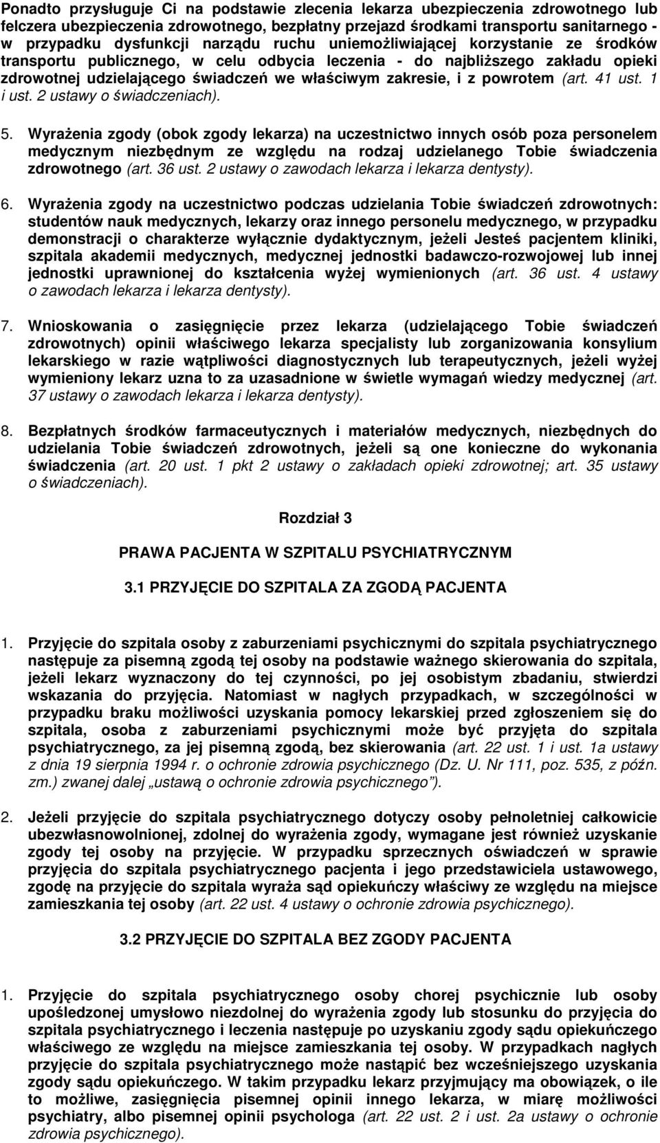 powrotem (art. 41 ust. 1 i ust. 2 ustawy o świadczeniach). 5.