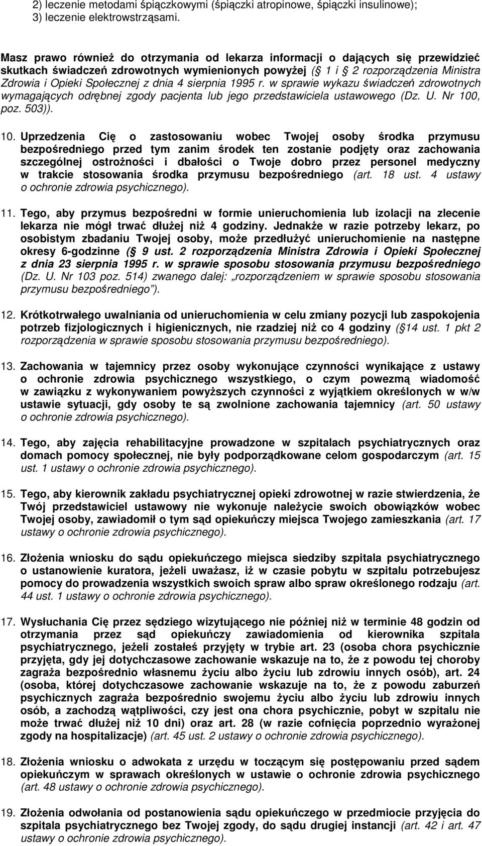 dnia 4 sierpnia 1995 r. w sprawie wykazu świadczeń zdrowotnych wymagających odrębnej zgody pacjenta lub jego przedstawiciela ustawowego (Dz. U. Nr 100