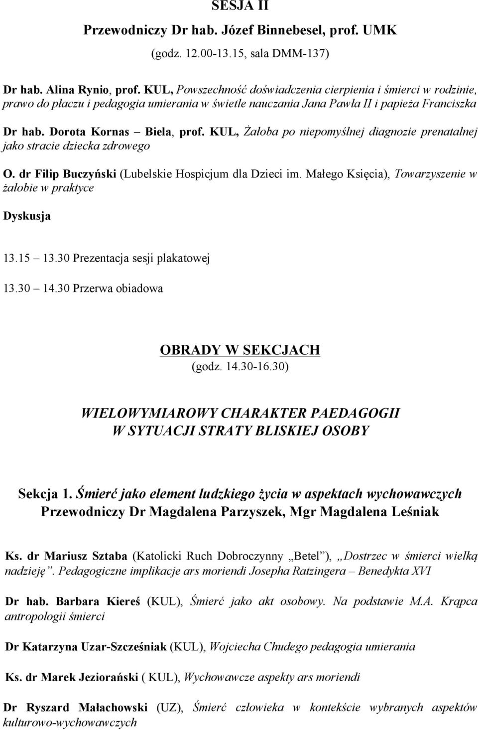 KUL, Żałoba po niepomyślnej diagnozie prenatalnej jako stracie dziecka zdrowego O. dr Filip Buczyński (Lubelskie Hospicjum dla Dzieci im.